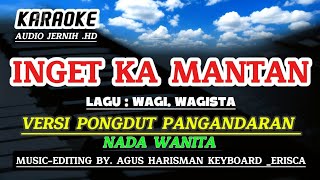 Inget Ka Mantan  Karaoke cover Lagu  Wagista versi Pongdut Pangandaran 