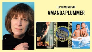 Amanda Plummer Top 10 Movies Of Amanda Plummer Best 10 Movies Of Amanda Plummer