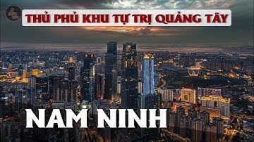TOÀN CẢNH TRÁI TIM KHU TỰ TRỊ QUẢNG TÂY | Vùng đất từng thuộc Nhà nước Văn Lang