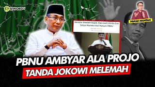 Alifurrahman: PBNU AMBYAR ALA PROJO TANDA JOKOWI MELEMAH