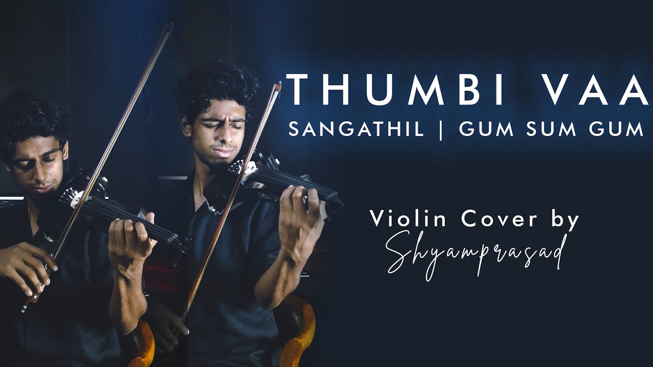 Thumbi Vaa  Sangathil  Gum Sum Gum  Violin Cover by Shyamprasad  Ilayaraja