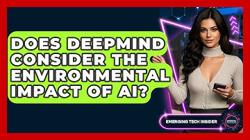 Does DeepMind Consider The Environmental Impact Of AI? - Emerging Tech Insider