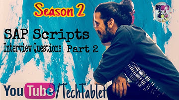 Scripts (Part 2) - Season 2 - SAP ABAP  Interview Questions -  Tech Tablet Varun Rao
