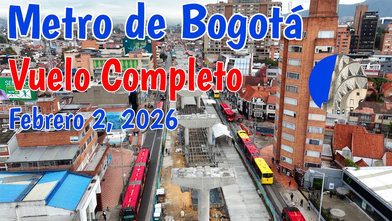 Metro de Bogotá Vuelo completo febrero 2 2026