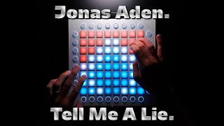 Jonas Aden - Tell Me A Lie (BLK Remix) || Launchpad Cover w/ Yaros @Dovitate