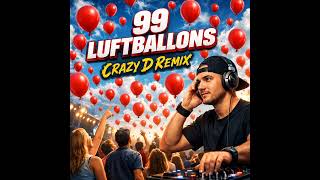 Crazy D. 99 Luftballons Remix 
