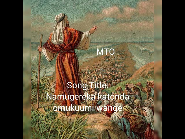 Song Title: Namugereka Katonda Omukuumi Wange.mto song no: 54. class=