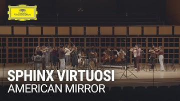 Sphinx Virtuosi - Derrick Skye: American Mirror, Pt. 1