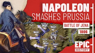 Battle of Jena-Auerstedt 1806: Napoleon Smashes Prussia
