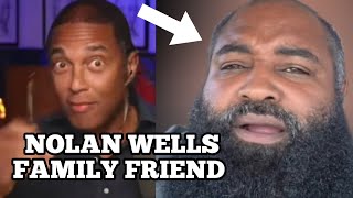 Don Lemon Goes Off on Nolan Wells family friend 