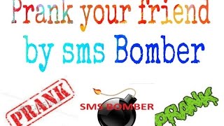 Pranks your friends by unlimited sms bomber  2017 trick screenshot 3