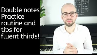 HOW TO PRACTICE THIRDS - Practice routine and tips for thirds in pieces by Liszt, Chopin, Brahms etc