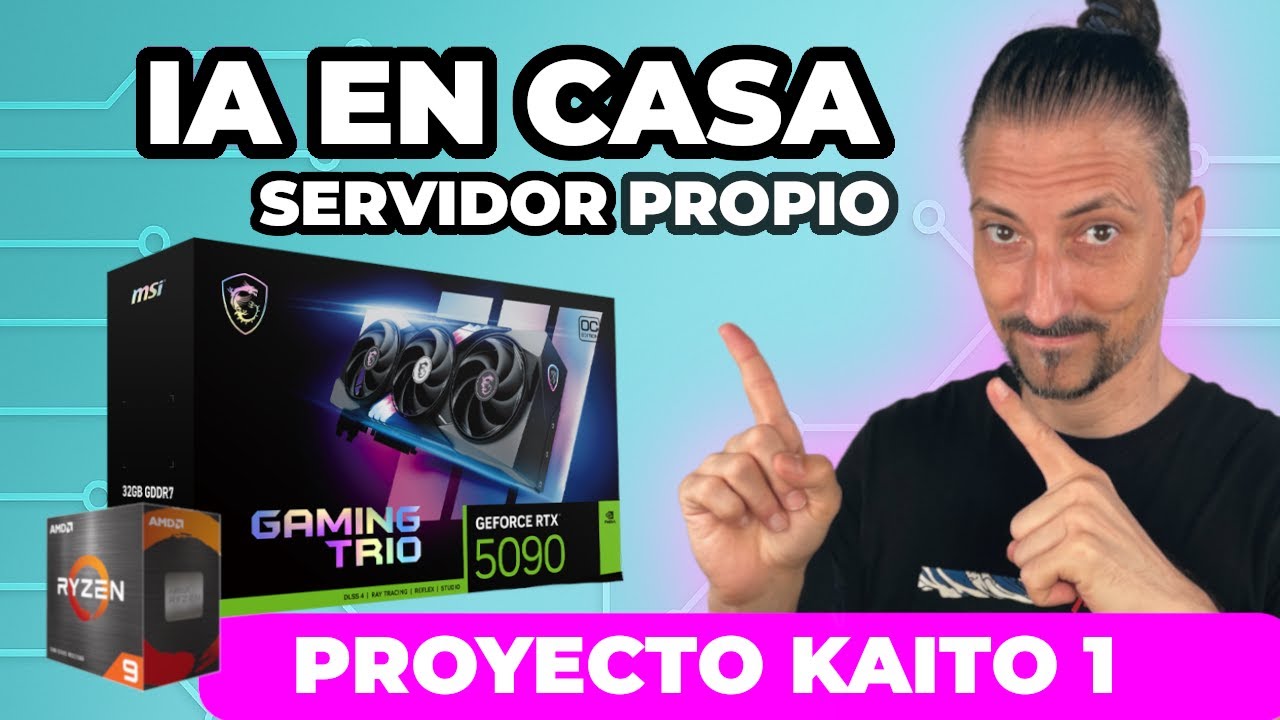 Cómo Construir tu PROPIO Servidor de IA en Casa (Ryzen 9 + RTX 5090) – PROYECTO KAITO