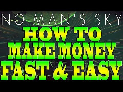 No Man's Sky Tips - HOW TO MAKE MONEY FAST & EASY!