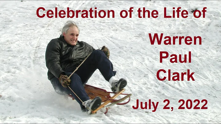 Celebration of the Life of Warren P Clark