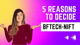 5 Reasons To Decide If Bf-Tech Is For You Nift Bft