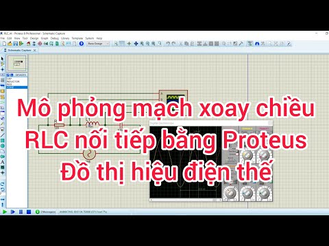 Video Mô phỏng mạch xoay chiều RLC nối tiếp bằng Protues -... - youtube