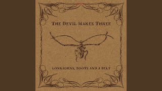 Video thumbnail of "The Devil Makes Three - Sweeping"