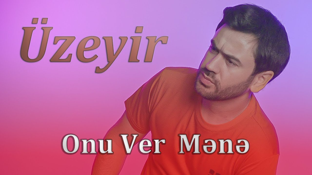 Uzeyir Mehdizade - Onu Ver Mene ( Yeni 2025 )