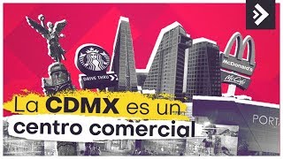¿Cómo la CDMX se convirtió en un SÚPER CENTRO COMERCIAL?  I  HUNTERS