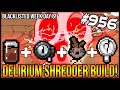 DELIRIUM SHREDDER BUILD! - The Binding Of Isaac: Afterbirth+ #956