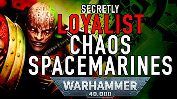 Loyalist Chaos Space Marines in Warhammer 40K Creating Chapters with Traitor Geneseed #chaosgods