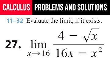 27. Evaluate the limit, if it exists. lim(x→16)⁡(4-√x)/(16x-x^2)