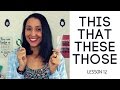 Basic English: Demonstrative Pronouns This -That -These - Those -  Lesson 12