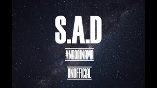 S.A.D - #NADAINAMA (Unofficial)
