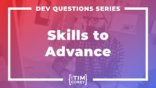 What Skills Will Help Me Advance in My Career?