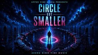 Circle Got Smaller - 432Hz High Vibe | Mindset Music (Visualizer) Video