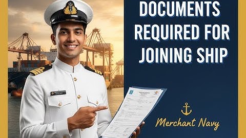 DOCUMENTS REQUIRED BEFORE JOINING  SHIP | AJAY KHATI | MERCHANT NAVY