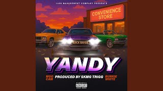 Yandy (feat. Bunkie White & Mgo Cam) Information