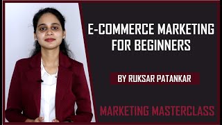 What is E-Commerce Marketing | Marketing Masterclass | M-Commerce Marketing