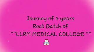 Journey Of Llrm Medical College