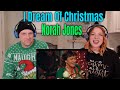 Norah Jones - I Dream Of Christmas | THE WOLF HUNTERZ REACTIONS