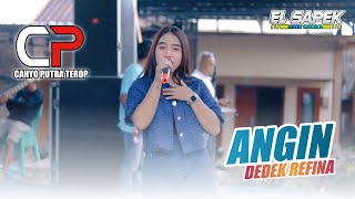 ANGIN-DEDEK REFINA | ELSAPEK MUSIK | PTOEX MIRIP DHEHAN PRO | CAHYO PUTRA TEROP DUWE GAWE