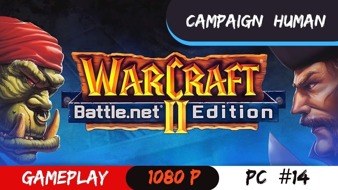 Warcraft 2 Classic  - New Campaign Human #14🌳 The Great Portal🌳