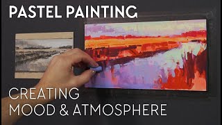 Pastel Painting - Creating Mood and Atmosphere