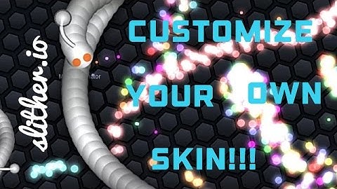 SLITHER.IO #4 | CUSTOMIZE YOUR OWN SKIN!