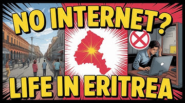 Life in Eritrea: A Country With No Internet | The North Korea of Africa
