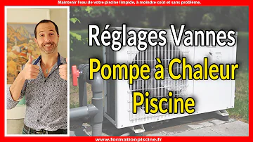 Comment régler By-pass pompe à chaleur piscine ?