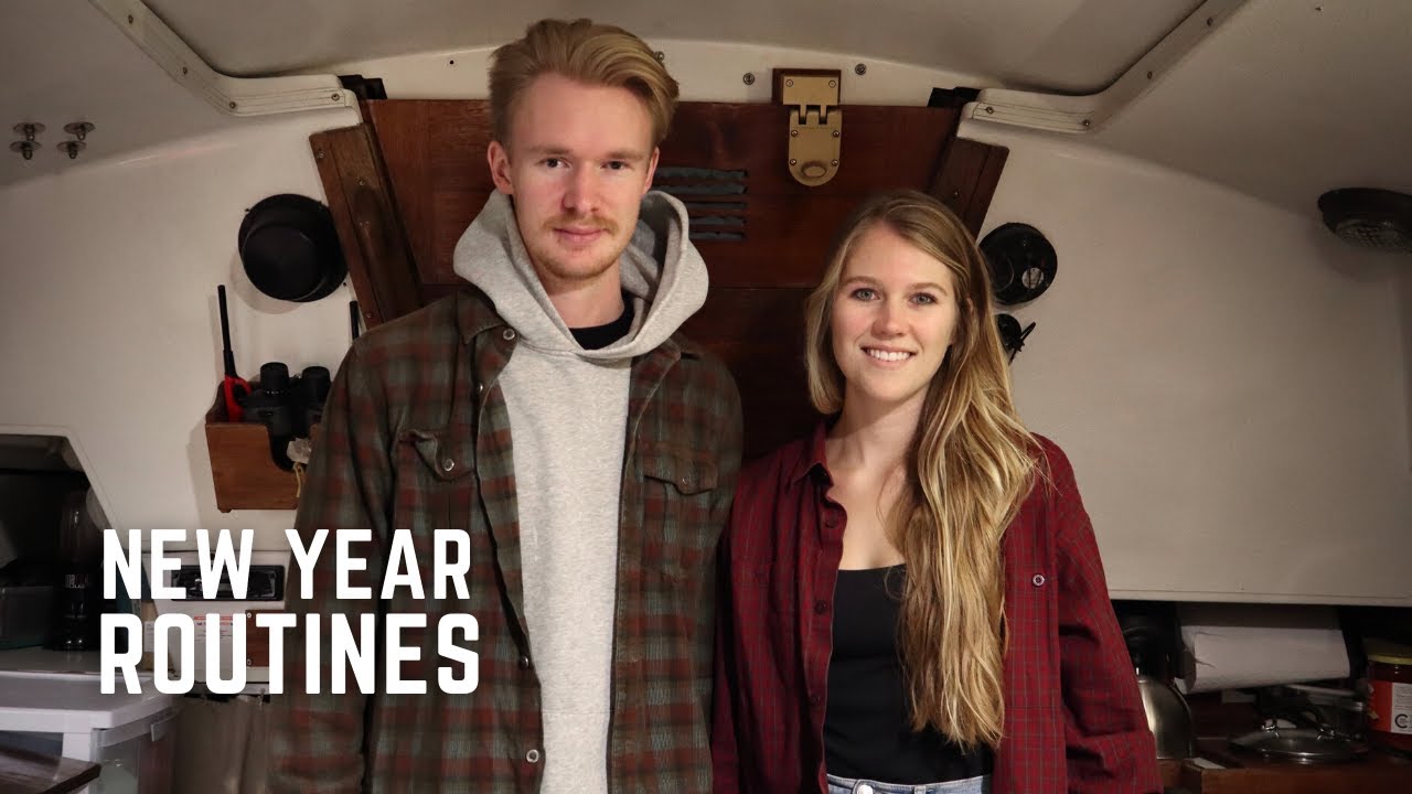 Daily Routines of the New Year | Young Couple Living Aboard a 30ft Sailboat