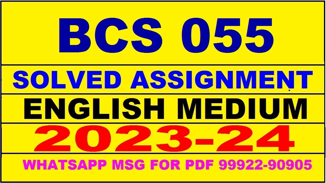 bcs 055 solved assignment 2023-24 | bcs 55 solved assignment in english 2024 | bcs 55 2024
