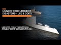 Us navy procurement disasters  the littoral combat ship and zumwalt class destroyer