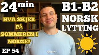 Sommer i Norge: Når et helt land tar fri | Norwegian Listening Practice #54