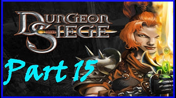 Dungeon Siege Part 15: Castle Of Ehb!