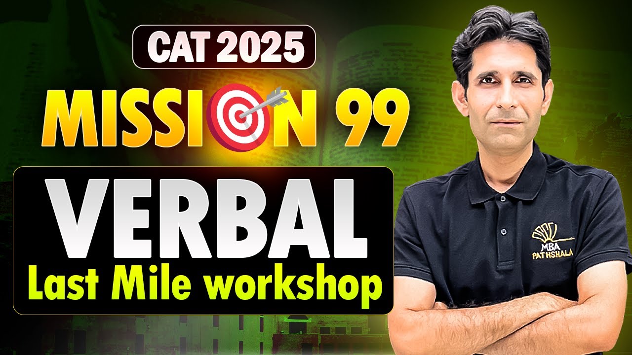 CAT 2025 | Mission 99 : Verbal last Mile Workshop | Himanshu Sir | MBA ...