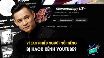 Vì sao nhiều người nổi tiếng bị hack kênh YouTube?
