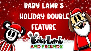 Baby Lambs Holiday Double Feature!